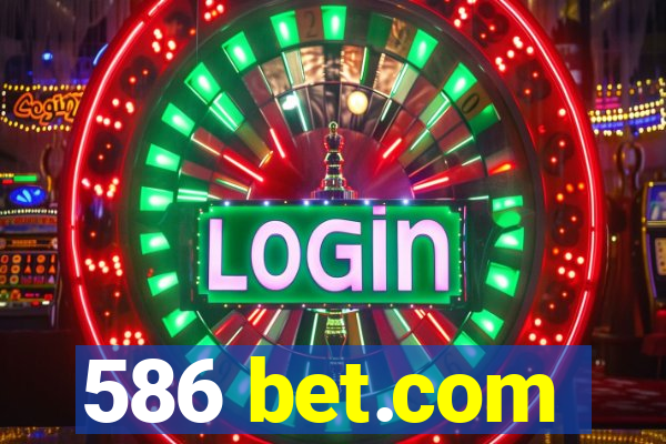 586 bet.com